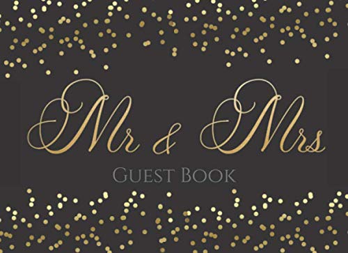 Mr and Mrs Guest Book: Black and Gold Wedding Guest Book Featuring Golden Confetti for a Lasting Memory Keepsake