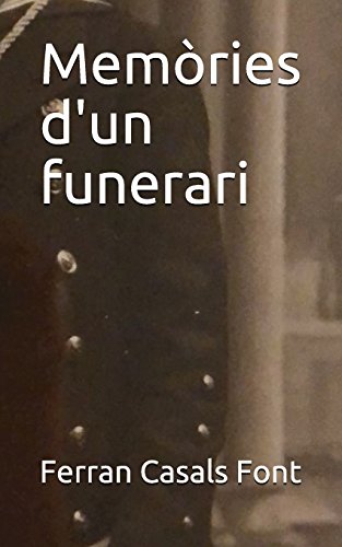 Memòries d'un funerari (Catalan Edition)