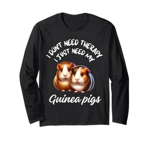 Diseño lindo para amantes de los animales con texto en inglés "I Just Need My Guinea Pigs Manga Larga