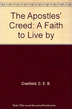 Paperback The Apostles' Creed: A Faith to Live by Book