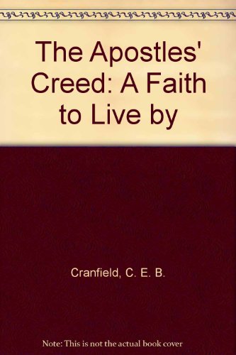 The Apostles' Creed: A Faith to Live by