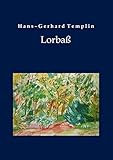 templin hotel fährkrug  Lorbaß: Künstlerbiografie