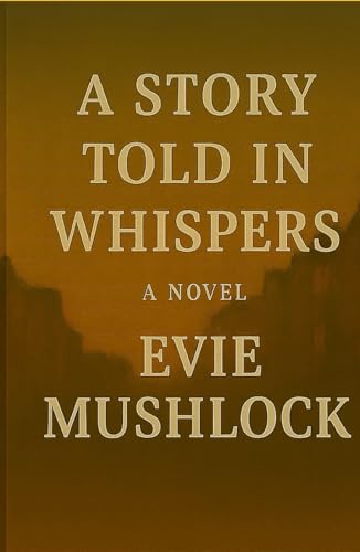 A Story Told in Whispers