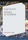  Figura di schiena (Italian Edition)