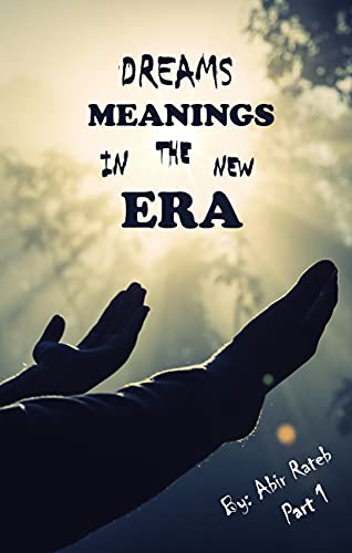 Dreams meanings in the new era: Profit meanings, Death meanings, hope, sustenance. Animal meanings, dogs, cats, snakes. Insects meanings, scorpions, ... Vision interpretation in the 21st century.