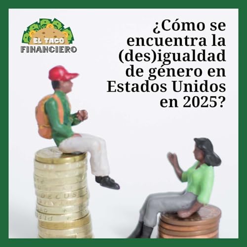 『¿Cómo se encuentra la (des)igualdad de género en Estados Unidos en 2025?』のカバーアート