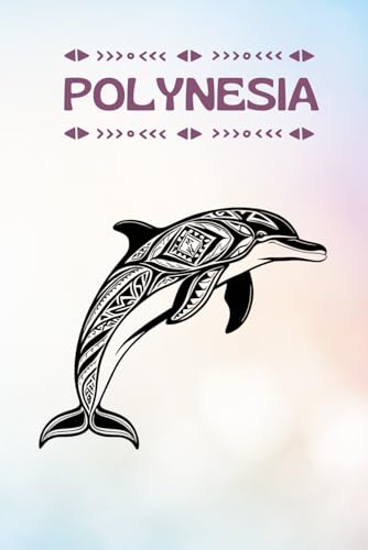 Polynesia notebook: Dolphin journal / diary 120 Lined Pages