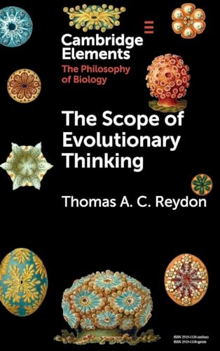 The Scope of Evolutionary Thinking (Elements in the Philosophy of Biology)