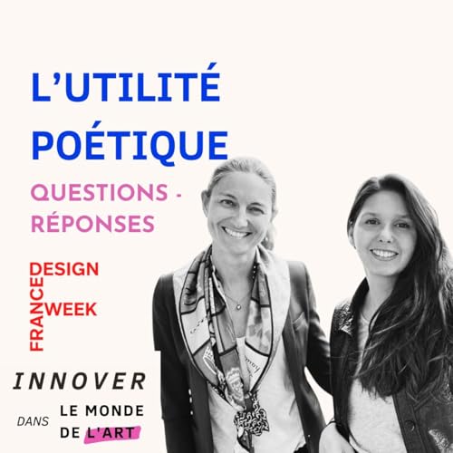 L'utilit&eacute; po&eacute;tique : quand le design nous fait du bien - partie 4 : Questions - R&eacute;ponses