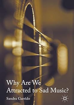 Hardcover Why Are We Attracted to Sad Music? Book