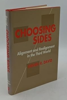 Hardcover Choosing Sides: Alignment and Realignment in the Third World Book