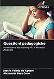  Questioni pedagogiche: Introduzione e dati biobibliografici di Alexander Zosa-Cano