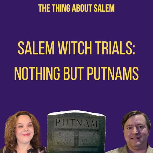 Salem Witch Trials: Nothing But Putnams