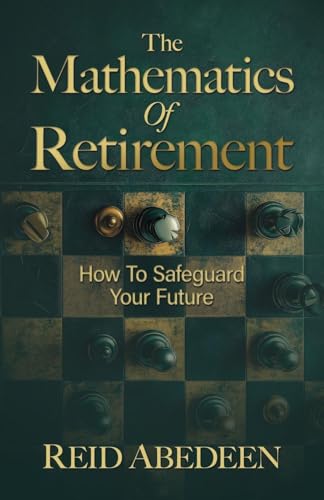 The Mathematics Of Retirement: How To Safeguard Your Future