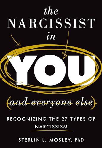 The Narcissist in You and Everyone Else: Recognizing the 27