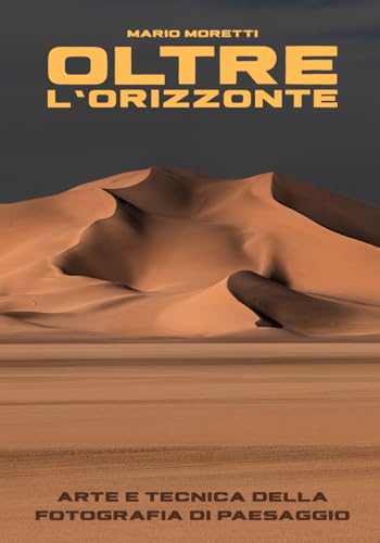 Oltre l'orizzonte: Arte e Tecnica della Fotografia di Paesaggio