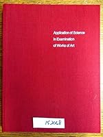 Application of Science in Examination of Works of Art 0878462554 Book Cover