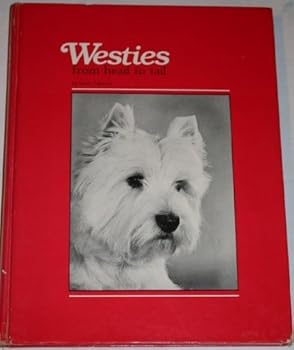 Hardcover Westies: From Head to Tail by Ruth Faherty (1981-01-01) Book