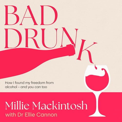 Bad Drunk by Millie Mackintosh, Dr Ellie Cannon episode artwork