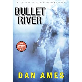 Bullet River (The Garbage Collector 2) Audiolibro Por Dan Ames arte de portada