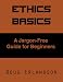 Ethics Basics: A Jargon-Free Guide For Beginners