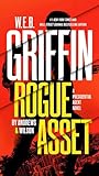W. E. B. Griffin Rogue Asset by Andrews & Wilson (A Presidential Agent Novel)