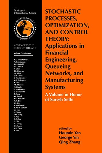 Stochastic Processes, Optimization, And Control: Theory Applications In Financial Engineering, Queueing Networks, And Manufacturing Systems (Hb) view 2