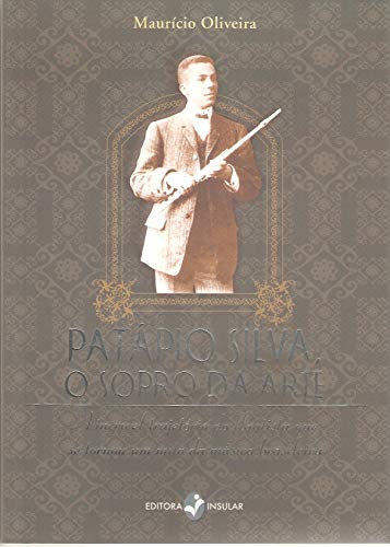 Preisvergleich Produktbild Patápio Silva, o Sopro da Arte