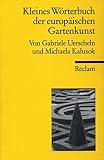 Kleines Wörterbuch der europäischen Gartenbaukunst (Reclams Universal-Bibliothek)