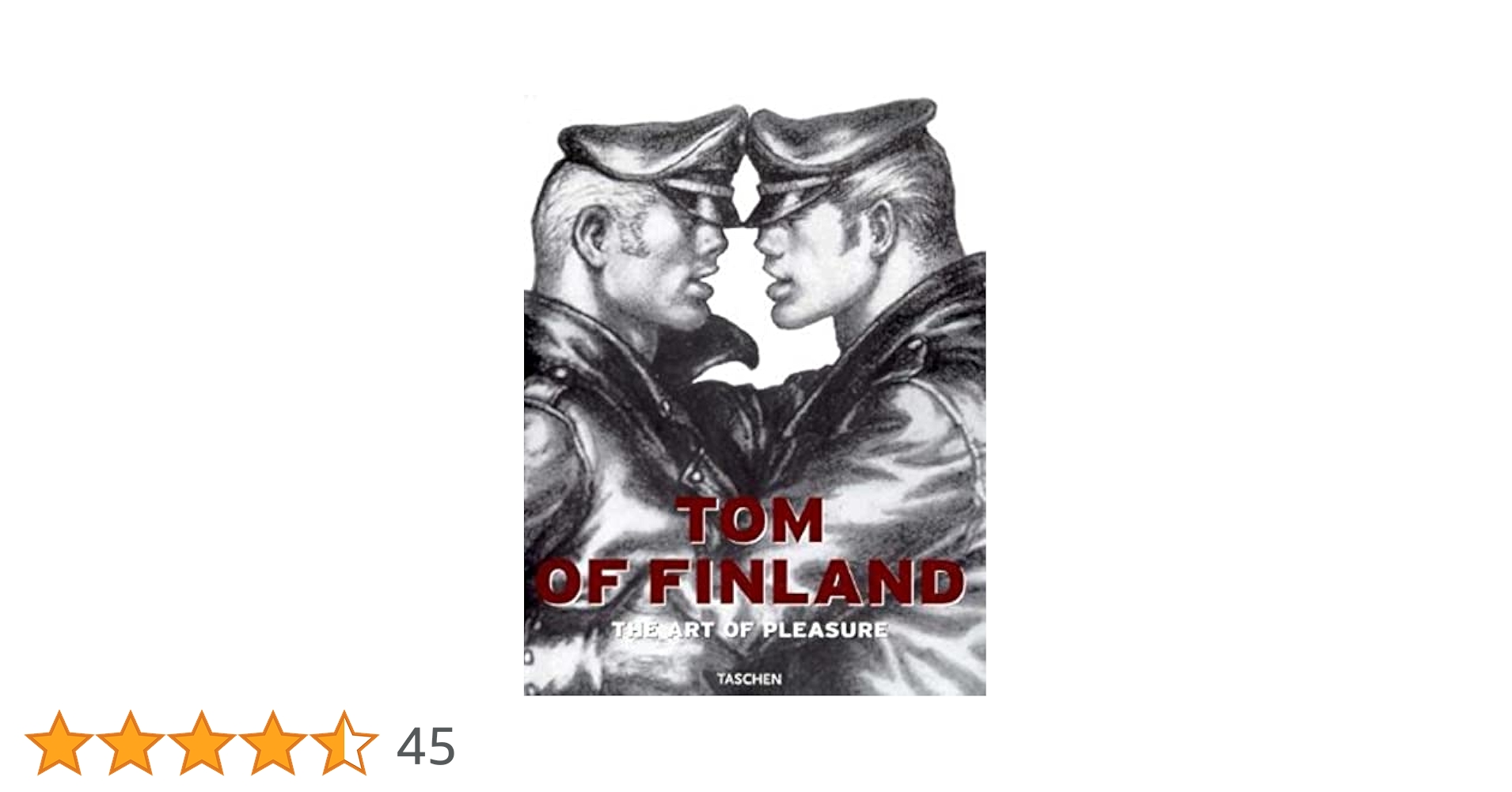 The Art of Tom of Finland: The Art of Pleasure (Taschen
