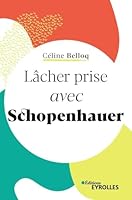 Lâcher prise avec Schopenhauer 2212572352 Book Cover