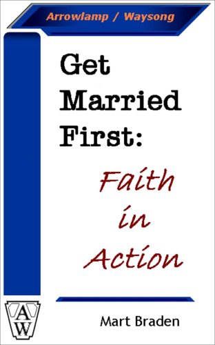 Get Married First: Faith in Action
