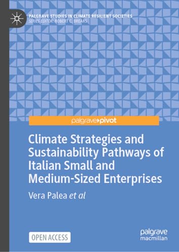 Bild: Climate Strategies and Sustainability Pathways of Italian Small and Medium-Sized Enterprises: Climate Strategies and their Determinants among Italian ... Studies in Climate Resilient Societies) f�r 32,09 EUR bei amazon.de