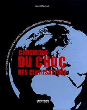 Paperback CHRONIQUE DU CHOC DES CIVILISATIONS [French] Book