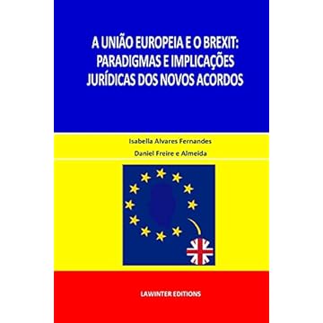 Capa do livro A União Europeia E O Brexit: Paradigmas E Implicações Jurídicas DOS Novos Acordos