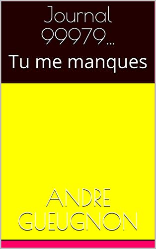 Amazon Com Journal 99979 Tu Me Manques French Edition Ebook Gueugnon Andre Kindle Store