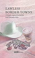 Lawless Border Towns 6078609025 Book Cover