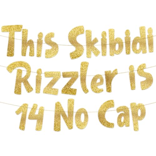 This Skibidi Rizzler is 14 No Cap Gold Glitter Banner - 14th Birthday Party Supplies, Ideas, Gifts and Decorations