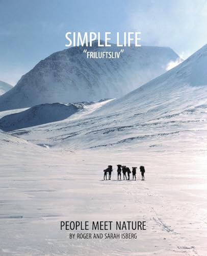Simple Life "Friluftsliv": People Meet Nature