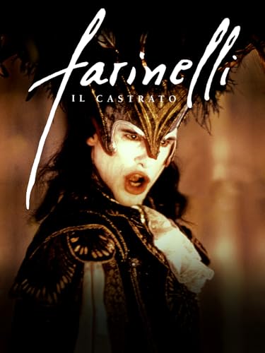 Farinelli (Il castrato)