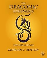The Draconic Ephemeris: 1950-2050 at Noon 0996916091 Book Cover
