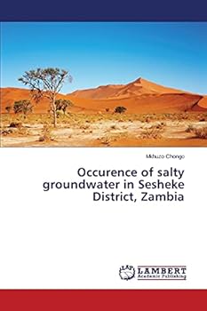 Paperback Occurence of salty groundwater in Sesheke District, Zambia Book