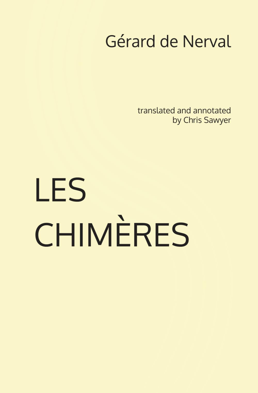 LES CHIMÈRES: translated and annotated by Chris Sawyer