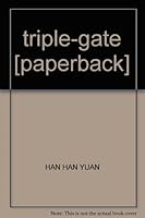 triple-gate [paperback] 7805957797 Book Cover
