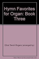 Hymn Favorites for Organ: Book Three B001BIKNFC Book Cover