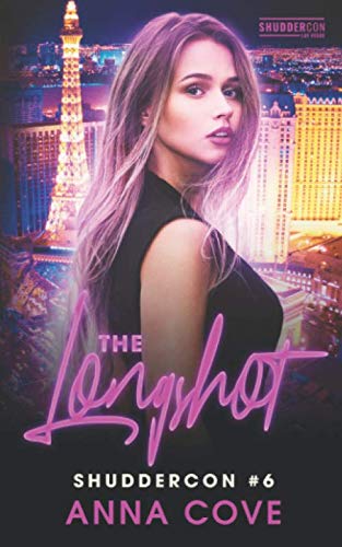 The Longshot: ShudderCon Las Vegas 6 (ShudderCo... 1700382462 Book Cover
