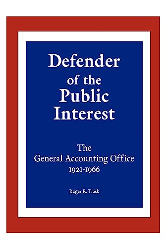 Defender of the Public Interest: The General Accounting Office 1921-1966