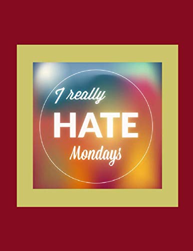 I really HATE Mondays: Sketchbook Notebook Journal Paperback Book 100 Ruled Stripped Paper Sheets Pages 8.5x11 Inches Daily Diary Accessorie Gift to ... School Work Office College Students Home Use image 2