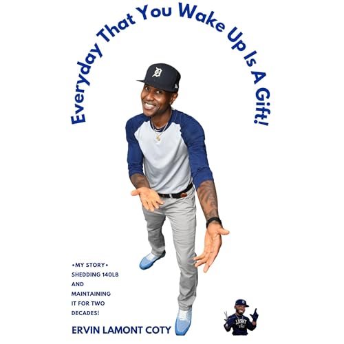 Everyday That You Wake Up Is a Gift by Ervin Coty episode artwork