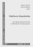 trafo ddr  Politikum Geschichte: Die Rolle der Geschichte in öffentlichen Diskussionen (Gesellschaft - Geschichte - Gegenwart / Begonnen im trafo Verlag, fortgeführt im trafo Wissenschaftsverlag)